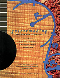 Guitarmaking Tradition & Technology - A Complete Reference