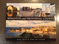 Kingston and Frontenac County by Alec Ross & John De Visser