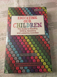 Educating Our Children The Guide to Reading, Writing, Speaking a