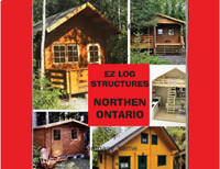 EZ LOG STRUCTURES NORTHERN ONTARIO Bunkie Cabin , Cottage Shed