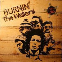 Burnin' 1973 6th studio release by Bob Marley and the Wailers
