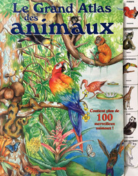 Le Grand Atlas des animaux