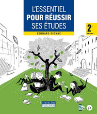 L'essentiel pour réussir ses études, 2e édition par B. Dionne