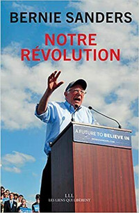 Notre révolution, Le combat continue par Bernie Sanders