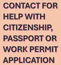 Help with work permit,  Citizenship or passport application