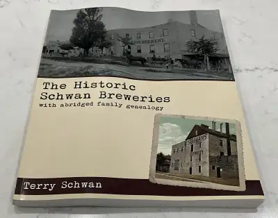 The Historic Schwan Breweries With Family Genealogy (Ont.), View more