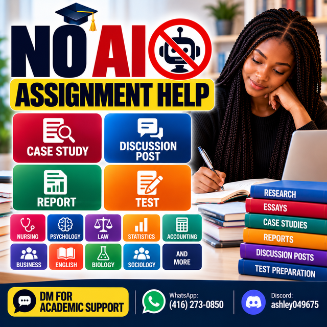 NO AI ASSIGNMENT HELP, CASE STUDY, DISCUSSION POST, REPORT, TEST