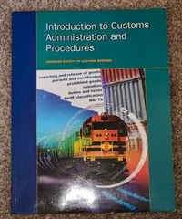 The Canadian Society of Customs Brokers Introduction to customs 