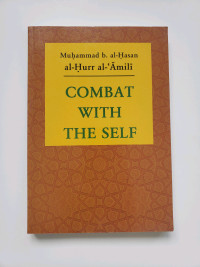 Combat with the self by Al-Hurr Al-Amili
