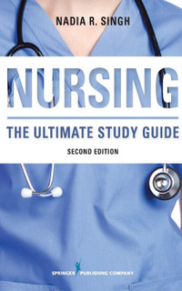 Nursing: The Ultimate Study Guide 2nd Edition 9780826130228