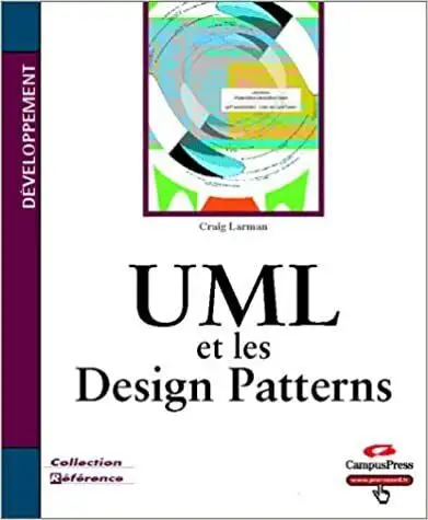 UML et les Design Patterns, 1re édition par Craig Larman, View more