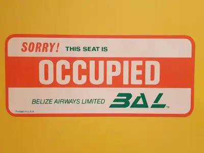 *** BELIZE AIRWAYS SAVED / OCCUPIED SEAT SIGN ~ AIRLINE ~ PLANE, View more