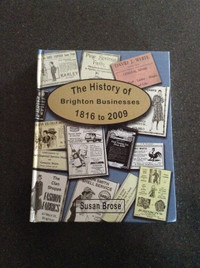The History of Brighton Businesses 1816 - 2009 by Susan Brose