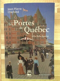 Les portes de Québec - La belle époque