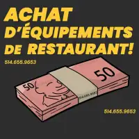 Achat d'équipements (RESTAURANT) buying equipments-514-655-9653