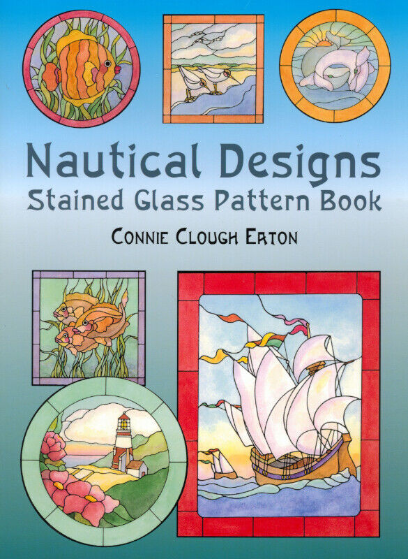 NAUTICAL DESIGNS STAINED GLASS PATTERN BOOK~CONNIE CLOUGH EATON dans Loisirs et artisanat  à Stratford