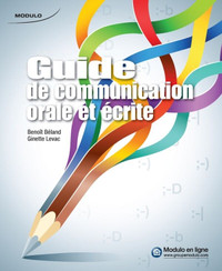 Guide de communication orale et écrite  Béland Benoî