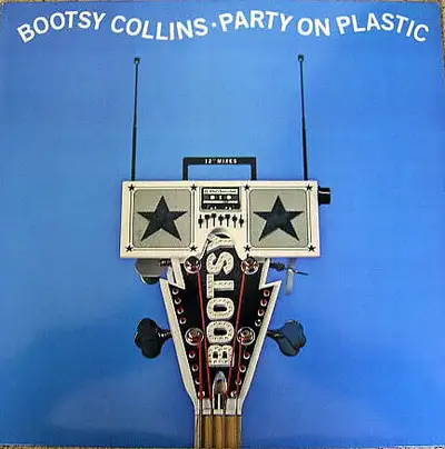 Bootsy Collins Party On Plastic 12" Single (15/trade), View more
