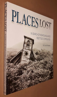 Places Lost: In Search of Newfoundland's Resettled Communities