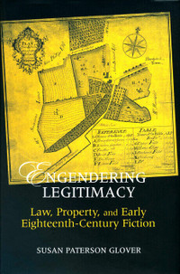 Engendering Legitimacy: Law, Property, and Early 18th Century
