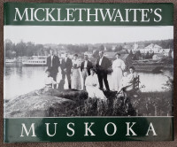 MICKELTHWAITE'S MUSKOKA - 1993 - John Denison - BOOK