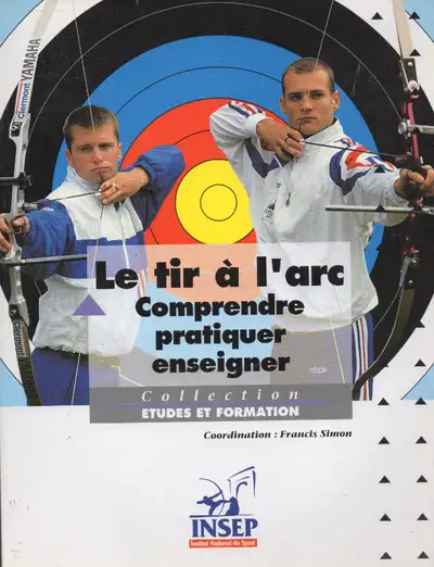 Le tir à l'arc - Comprendre, pratiquer, enseigner, View more