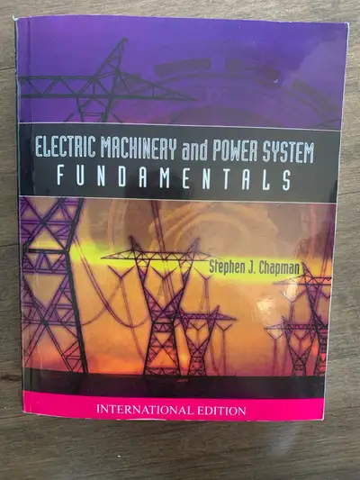 Electric Machinery and Power System Fundamentals, View more