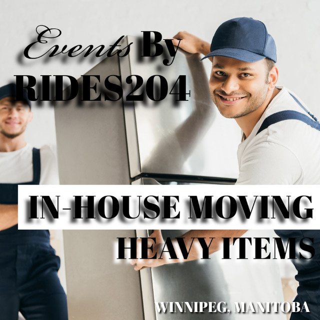 IN-HOUSE MOVING: HEAVY ITEMS/FURNITURE/APPLIANCES (431 451 8652) in Other in Winnipeg