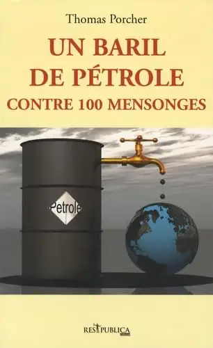 Un baril de pétrole contre 100 mensonges par Thomas Porcher, View more