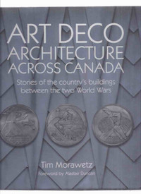 ART DECO Architecture Toronto Hamilton Vancouver Victoria etc