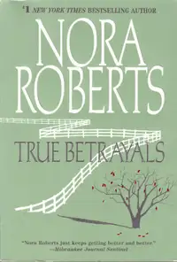 Nora Roberts - True Betrayals