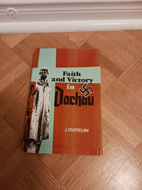 FAITH AND VICTORY IN DACHAU by JACK OVERDUIN-PAIDEIA PRESS