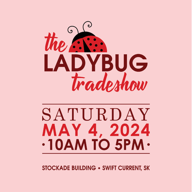 The Ladybug Tradeshow 2024 in Events in Swift Current