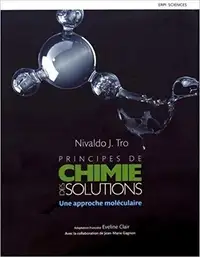 Principes de chimie des solutions, Une approche 1re édition Tro
