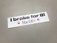 APPLE COLLECTIBLE - 'I Brake For 8!' VINTAGE Bumper Sticker