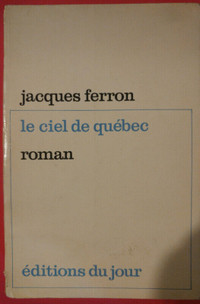 Le ciel de Québec.  Jacques Ferron.