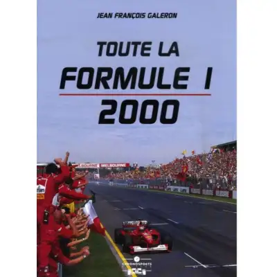 TOUTE LA FORMULE 1 2000 JEAN FRANÇOIS GALERON ÉTAT NEUF, View more