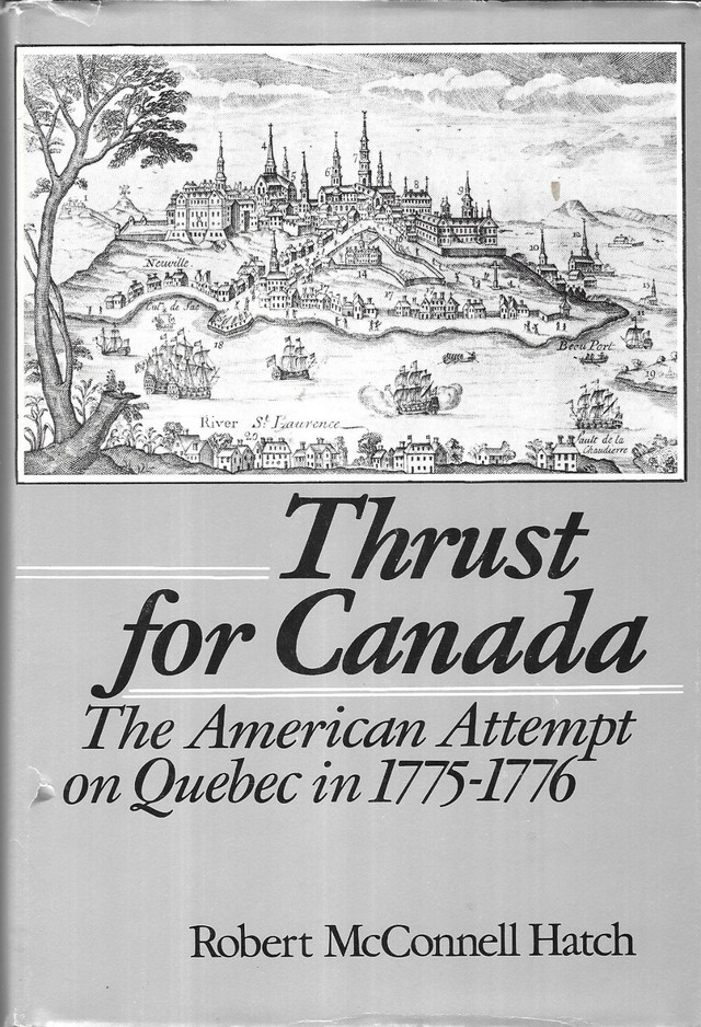 THRUST FOR CANADA American Attempt on Quebec in 1775-1776  HcvDJ in Non-fiction in Ottawa