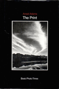 Ansel Adams The Print