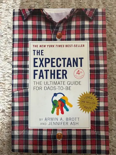 The Expectant Father The Ultimate Guide for Dads-to-Be $15, View more