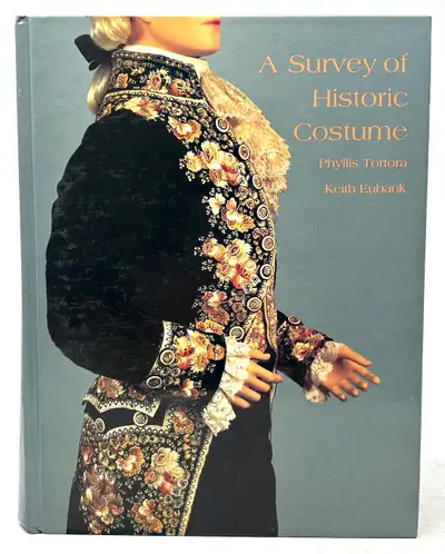 BOOK Survey of Historic Costume by Phyllis Tortora and Keith Eubank Publisher: ‎Fairchild Publicatio...