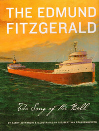 THE EDMUND FITZGERALD: The Story of the Bell - Wargin Hcv DJ 1st