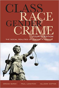 Class, Race, Gender and Crime, The Social Realities of... 4th Ed