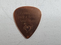 Copper guitar pick i couldn't pick a better soulmate/pic guitare