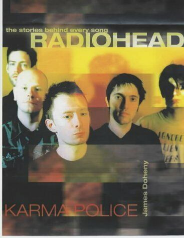 Radiohead-Karma Police large softcover book-James Denehey in Non-fiction in City of Halifax