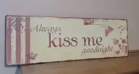 Always kiss me goodnight sign