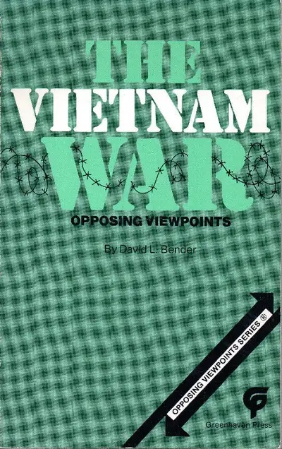 THE VIETNAM WAR: Opposing Viewpoints - David L. Bender, View more