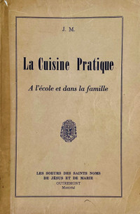 Antiquité 1941  "La Cuisine Pratique à l'école & dans la famille