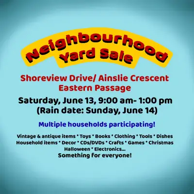 Neighbourhood Yard Sale,  Eastern Passage, View more