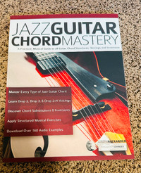 Jazz Guitar Chord Mastery: A Practical, Musical Guide to All Ch